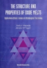Structure And Properties Of Oxide Melts, The: Application Of Basic Science To Metallurgical Processing - eBook