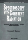 Spectroscopy With Coherent Radiation: Selected Papers Of Norman F Ramsey (With Commentary) - eBook