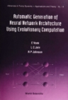 Automatic Generation Of Neural Network Architecture Using Evolutionary Computation - eBook