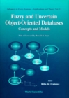 Fuzzy And Uncertain Object-oriented Databases: Concepts And Models - eBook