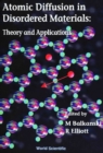 Atomic Diffusion In Disordered Materials, Theory And Applications - eBook