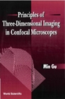 Principles Of Three-dimensional Imaging In Confocal Microscopes - eBook