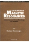 Encounters In Magnetic Resonances: Selected Papers Of Nicolaas Bloembergen (With Commentary) - eBook