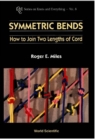 Symmetric Bends: How To Join Two Lengths Of Cord - eBook