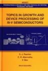 Topics In Growth And Device Processing Of Iii-v Semiconductors - eBook