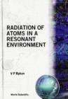 Radiation Of Atoms In A Resonant Environment - eBook