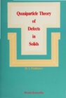 Quasiparticle Theory Of Defects In Solids - eBook