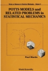 Potts Models And Related Problems In Statistical Mechanics - eBook