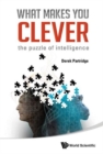What Makes You Clever: The Puzzle Of Intelligence - Book