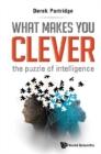 What Makes You Clever: The Puzzle Of Intelligence - eBook