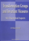 Transformation Groups And Invariant Measures: Set-theoretical Aspects - eBook