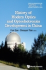 History Of Modern Optics And Optoelectronics Development In China - eBook