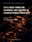 Intelligent Modeling, Diagnosis And Control Of Manufacturing Processes - eBook