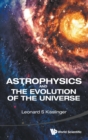 Astrophysics And The Evolution Of The Universe - Book