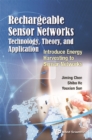 Rechargeable Sensor Networks: Technology, Theory, And Application - Introducing Energy Harvesting To Sensor Networks - eBook