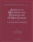 Advances In Multimedia & Databases For The New Century - A Swiss/japanese Perspective - eBook