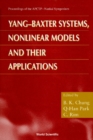 Yang-baxter Systems, Nonlinear Models And Their Applications - Proceedings Of The Apctp-nankai Symposium - eBook