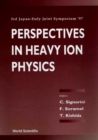 Perspectives In Heavy Ion Physics - Proceedings Of The 3rd Japan-italy Joint Symposium '97 - eBook