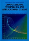 Computational Techniques And Applications: Ctac 97 - Proceedings Of The Eight Biennial Conference - eBook