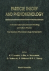Particle Theory And Phenomenology - Proceedings Of Xvii International Kazimierz Meeting On Particle Physics And Of The Madison Phenomenology Symposium - eBook