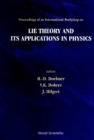 Lie Theory And Its Applications In Physics - Proceedings Of An International Workshop - eBook