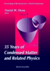 35 Years Of Condensed Matter And Related Physics - Proceedings Of The Raymond L Orbach Symposium - eBook