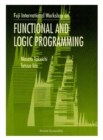 Functional And Logic Programming - Proceedings Of The Fuji International Workshop - eBook