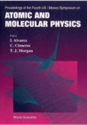 Atomic And Molecular Physics - Proceedings Of The Fourth Us/mexico Symposium - eBook