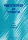 Complex Structures And Vector Fields - eBook