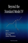 Beyond The Standard Model Iv - eBook