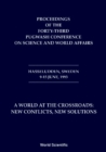 World At The Crossroads: New Conflicts New Solutions A - Proceedings Of The 43rd Pugwash Conference On Science And World Affairs - eBook