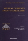 Neutral Currents Twenty Years Later - Proceedings Of The International Conference - eBook
