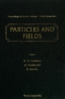 Particles And Fields - Proceedings Of The First German-polish Symposium - eBook