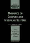 Dynamics Of Complex And Irregular Systems - Bielefeld Encounters In Mathematics And Physics Viii - eBook