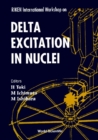 Delta Excitation In Nuclei - Proceedings Of The 3rd Tamura Symposium On Riken International Workshop - eBook