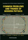 Common Problems And Trends Of Modern Physics - Proceedings Of The Vii Winter School On Hadronic Physics - eBook