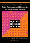 Gaas Detectors And Electronics For High Energy Physics - Proceedings Of The 20th Infn Eloisatron Project Workshop - eBook