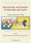 Spectroscopy And Structure Of Molecules And Nuclei - Proceedings Of The International Symposium - eBook