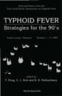 Typhoid Fever: Strategies For The 90's - Selected Papers From First Asia-pacific Symposium On Typhoid Fever - eBook