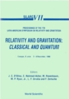 Relativity And Gravitation: Classical And Quantum - Proceedings Of The 7th Latin American Symposium On Relativity And Gravitation (Silarg Vii) - eBook