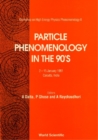 Particle Phenomenology In The 90's - Proceedings Of The Workshop In High Energy Physics Phenomenology Ii - eBook