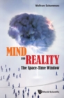 Mind And Reality: The Space-time Window - eBook