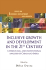 Inclusive Growth And Development In The 21st Century: A Structural And Institutional Analysis Of China And India - eBook