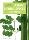 Little Guide Book: Asian Herbs, Spices & More - Book