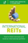 International REITs : How to Invest Overseas and Build an International Portfolio - Book