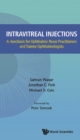 Intravitreal Injections: A Handbook For Ophthalmic Nurse Practitioners And Trainee Ophthalmologists - eBook