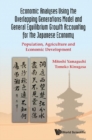 Economic Analyses Using The Overlapping Generations Model And General Equilibrium Growth Accounting For The Japanese Economy: Population, Agriculture And Economic Development - eBook