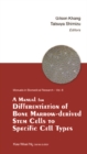 Manual For Differentiation Of Bone Marrow-derived Stem Cells To Specific Cell Types, A - eBook