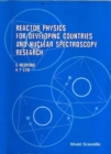 Reactor Physics For Developing Countries And Nuclear Spectroscopy Research - eBook