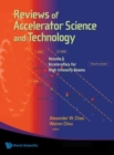 Reviews Of Accelerator Science And Technology - Volume 6: Accelerators For High Intensity Beams - Book